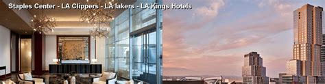 FINEST Hotels Near Staples Center - LA Clippers - LA lakers - LA Kings ...