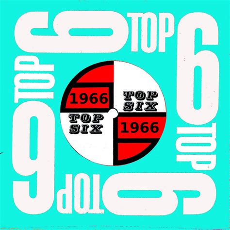 Top Six Presents 1960s Hit Music 1966 Album By Top Six Spotify