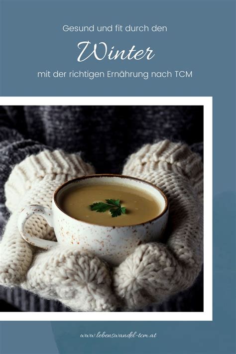 Gesund Und Fit Durch Den Winter Mit Der Richtigen Ern Hrung Nach Tcm