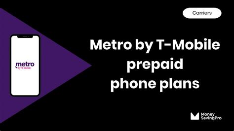 Metro by T-Mobile Cell Phone Plans - MoneySavingPro