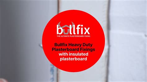 How To Fix To Insulated Plasterboard Using Bullfix Heavy Duty