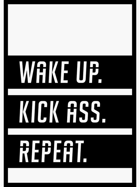 Wake Up Kick Ass Repeat Motivational Artwork Sticker For Sale By