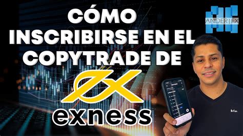 COMO UNIRSE AL COPYTRADE DE EXNESS YouTube