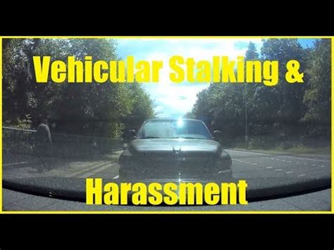 Vehicular Harassment Stalking Individual Targeted With Organized