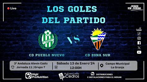 Los Goles del partido CD Pueblo Nuevo vs CD Zona Sur 3ª Andaluza