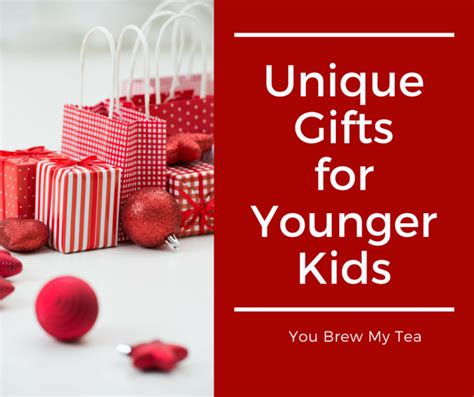 Unique Gift Ideas for Kids - You Brew My Tea