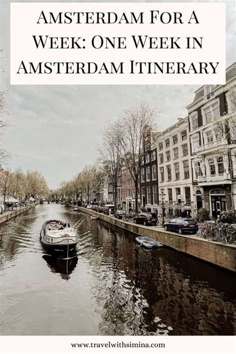 Amsterdam For A Week One Week In Amsterdam Itinerary Travel With Simina