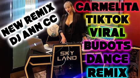 Carmelita Tiktok Viral Dance Budots Dj Ann Cc Remix Youtube