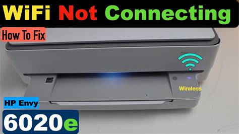 Hp Envy 6020e Not Connecting To Wifi Youtube