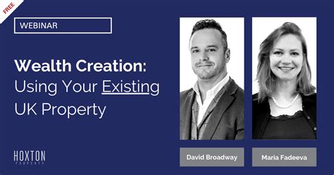 Wealth Creation Using Your Existing Uk Property Hoxton Capital