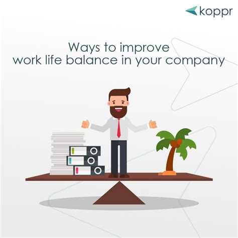 Ways To Improve Work Life Balance In Your Company By Koppr Care Issuu