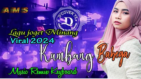 LAGU JOGET REMIX MINANG KUMBANG BABEGA Lagu Pop Pesta 2024