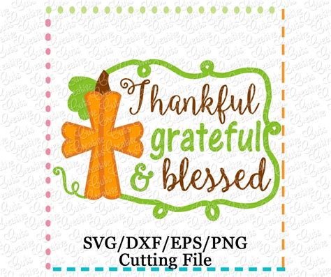 Thankful Grateful And Blessed Cutting File Svg Dxf Eps Creative Appliques