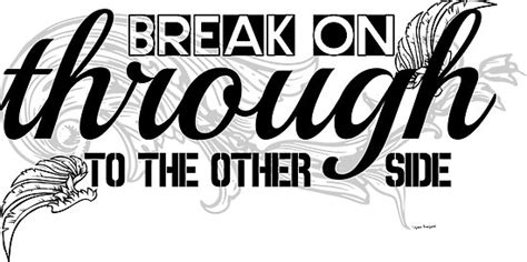 "The Doors Break On Through Lyrics " Posters by Sago-Design | Redbubble