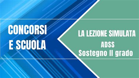 La Lezione Simulata Esempio 6 Sostegno Secondaria II Grado ADSS