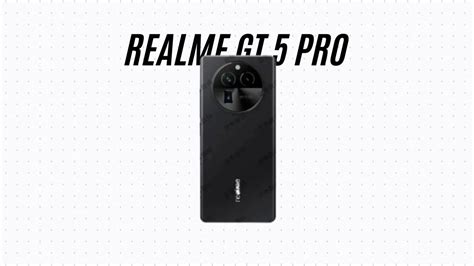 Realme GT 5 Pro Launching Next Month All Specs And Pricing