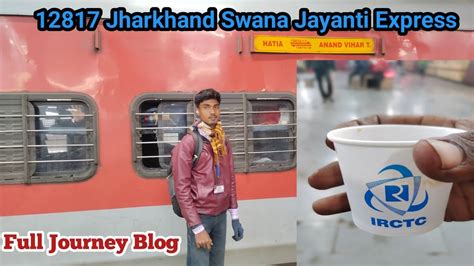 Ranchi To Prayagraj Jn Train Journey Onboard Jharkhand Swana Jayanti