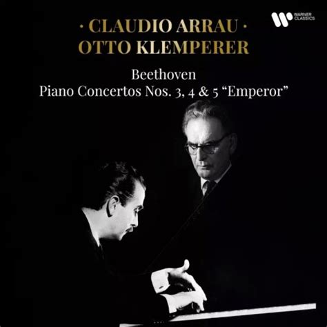 Claudio Arrau Otto Klemperer Beethoven Piano Concertos Nos 3 4