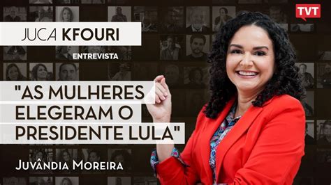 As Mulheres Elegeram Lula Juv Ndia Moreira No Juca Kfouri Entrevista