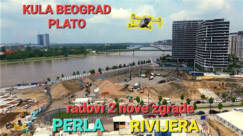 RADOVI NA PLATOU KULE BEOGRAD I DVE NOVE ZGRADE PERLA I RIVIJERA YouTube