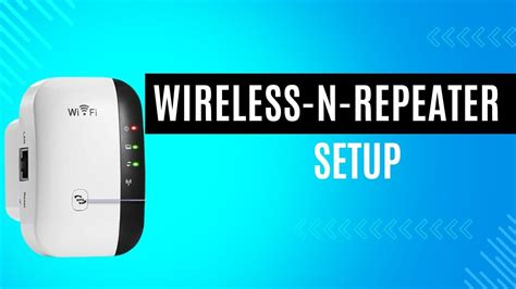 Wireless N Repeater Setup YouTube