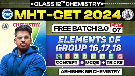 7 Elements Of Group 16 17 18 Free Batch 2 0 MHT CET 2024 PYQs