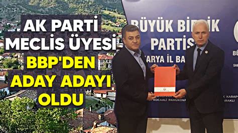 AK Parti meclis üyesi BBP den aday adayı oldu Medyabar