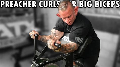 Lee Priest Preacher Curls For Big Biceps Youtube