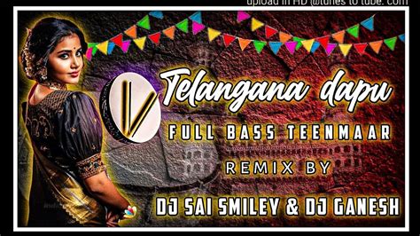 Telangana Dappu Full Bass Teen Maar Song In The Mix Remix By Dj Sai