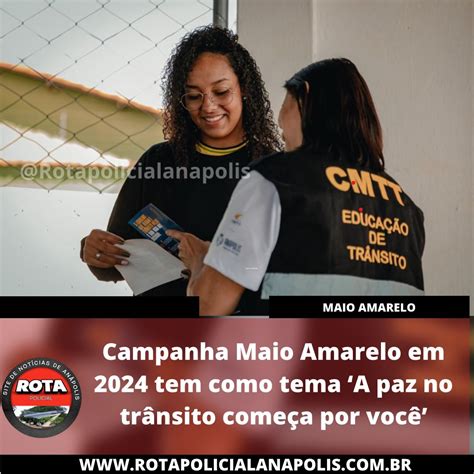 Campanha Maio Amarelo Em Tem Como Tema A Paz No Tr Nsito Come A