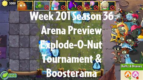 Pvz2 Arena Preview Week 201 Season 36 Explode O Nut Tournament And Boosterama Gameplay Youtube