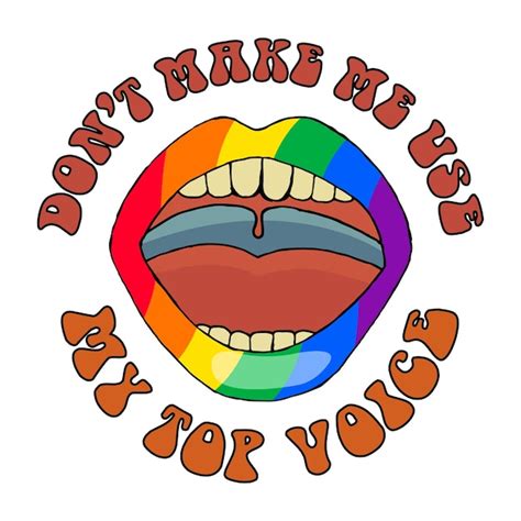 Premium Vector Don T Make Me Use My Top Voice Lgbtq Symbol Rainbow Colors Gay Pride Month