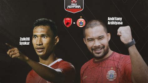 Bentrok Kapten Persija Vs PSM Di Piala Menpora Adu Kharisma Andritany