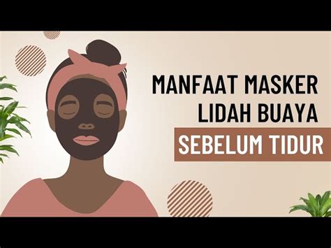 Temukan Manfaat Masker Lidah Buaya Sebelum Tidur Yang Jarang Diketahui