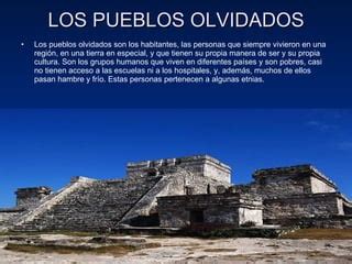 Los Pueblos Olvidados PPT