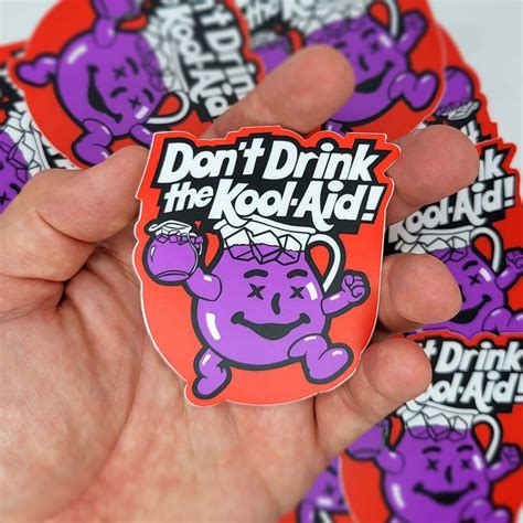 Dont Drink The Kool Aid Sticker 3in Vinyl Kool Aid Man Sticker