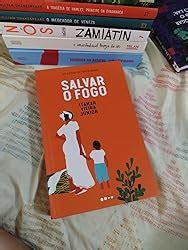 Salvar o fogo Prêmio Jabuti 2024 Romance literário eBook Vieira