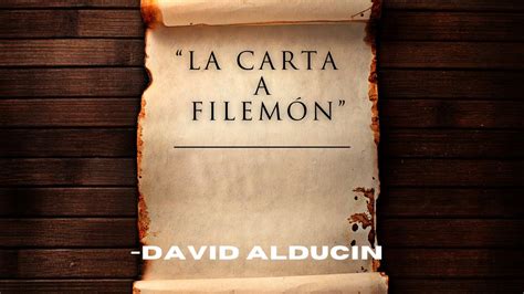 La Carta A Filemon David Alducin Youtube