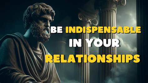 You Will Be Indispensable In Your Relationships Stoic Posture