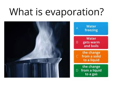 Recap and Review Evaporation - Quiz 