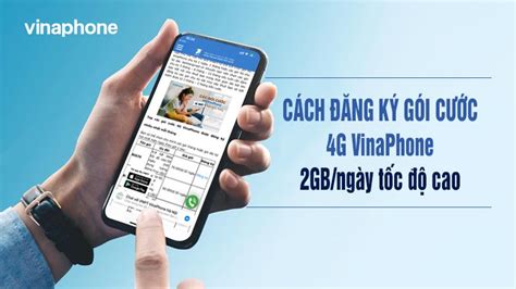 Cách đăng ký gói cước 4G VinaPhone 2GB ngày tốc độ cao