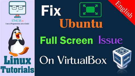 How To Fix Full Screen Max Resolution In Virtualbox Linux