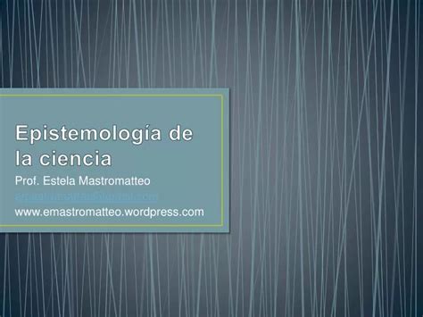 PPT Epistemología de la ciencia PowerPoint Presentation free