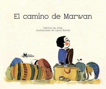 Libro Camino De Marwan El De Patricia De Arias Buscalibre