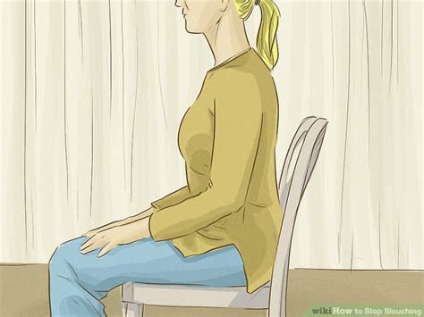 3 Ways To Stop Slouching Wikihow