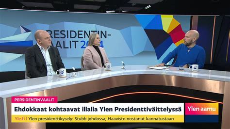 Presidenttiväittelyn etkot Haavisto ja Stubb Ylen aamu