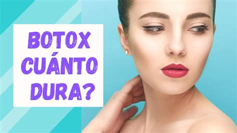 Cu Nto Dura El Botox Youtube