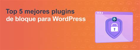 Los Mejores Plugins De Bloque Para Wordpress