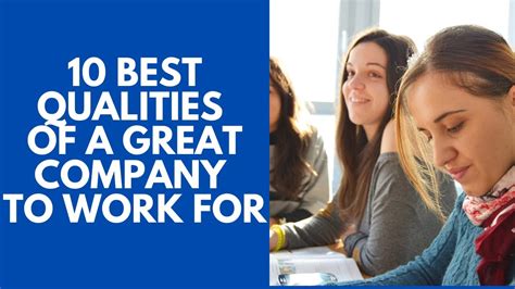 10 Best Qualities Of A Great Company To Work For YouTube