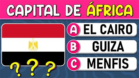 Adivina La Capital De Frica Cu Ntas Capitales Africanas